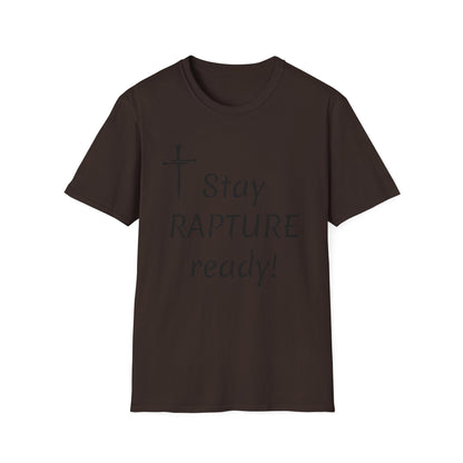 Stay Rapture Ready T-Shirt | Religious Faith Typography Tee