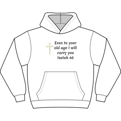 Isaiah 46 old age Hoodie