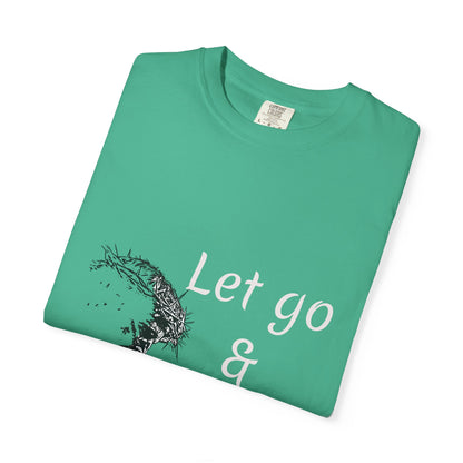 Let go and let GOD | Christian Faith Prayer Tee