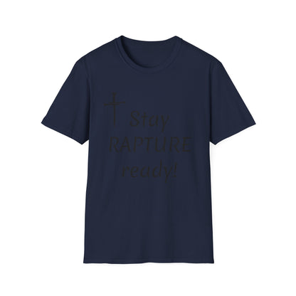 Stay Rapture Ready T-Shirt | Religious Faith Typography Tee