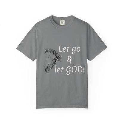 Let go and let GOD | Christian Faith Prayer Tee