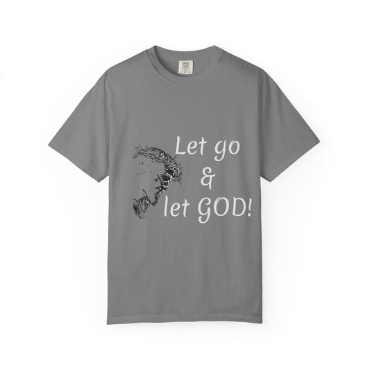 Let go and let GOD | Christian Faith Prayer Tee