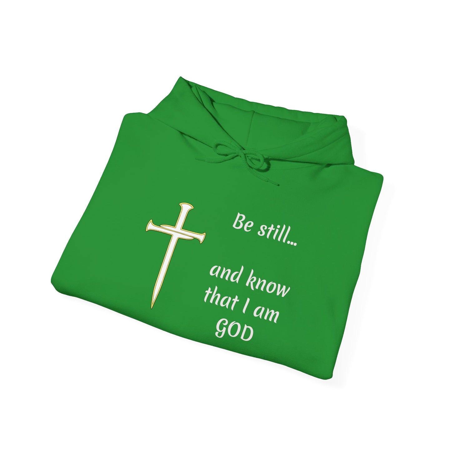 Be still and know that Iam GOD Hoodie | Christian Faith Scripture Sweatshirt