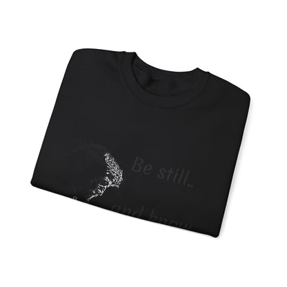 Be still know that I am God Sweatshirt | Christian Faith Graphic Pullover