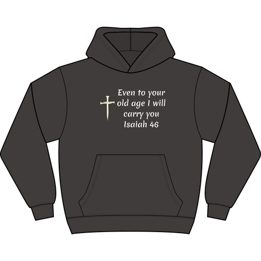 Isaiah 46 old age Hoodie