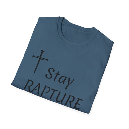 Stay Rapture Ready T-Shirt | Religious Faith Typography Tee
