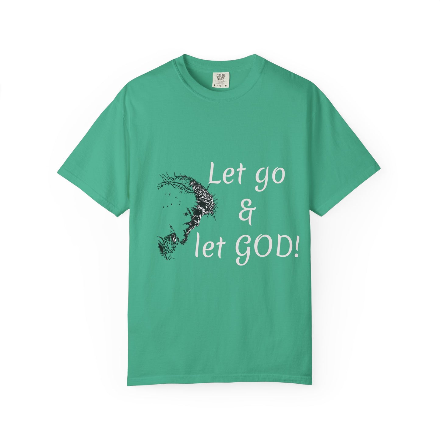 Let go and let GOD | Christian Faith Prayer Tee