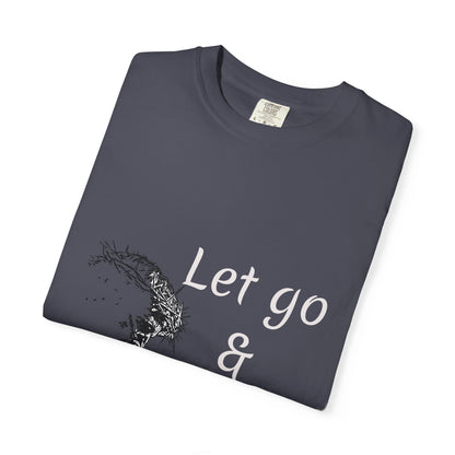 Let go and let GOD | Christian Faith Prayer Tee