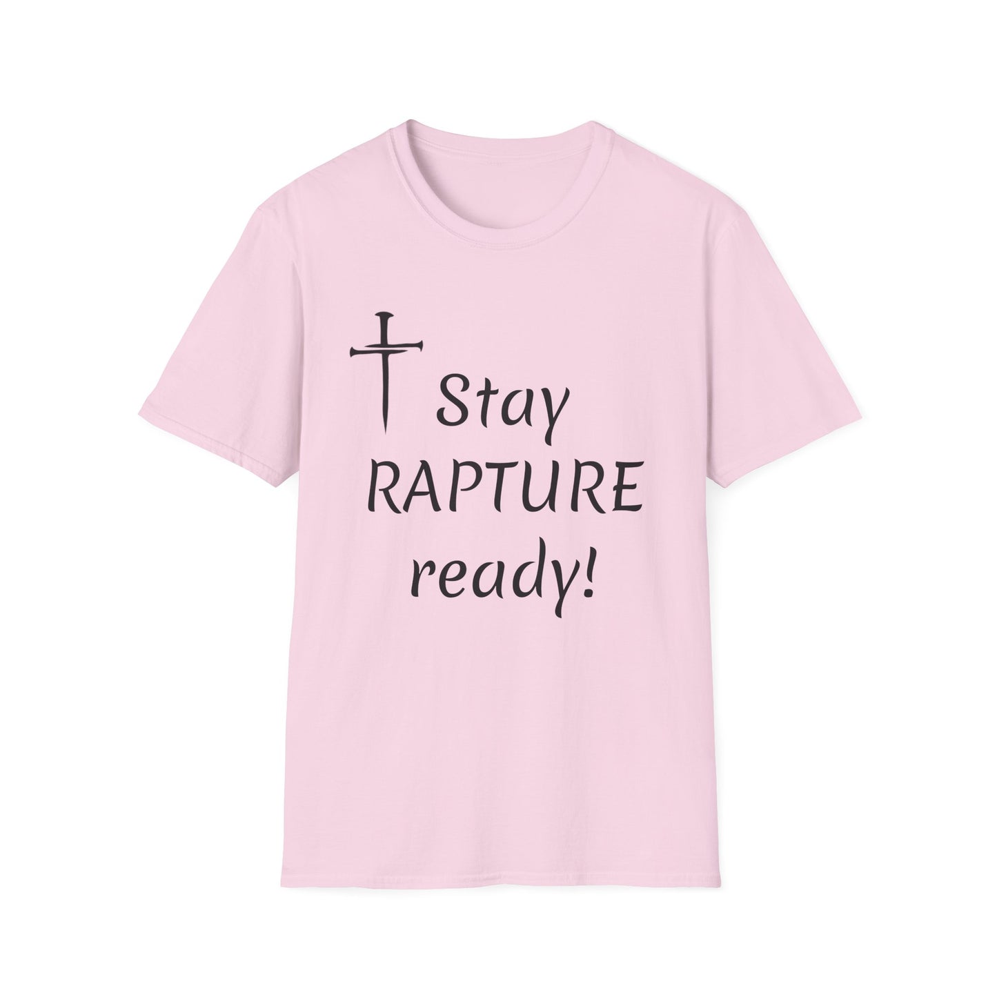 Stay Rapture Ready T-Shirt | Religious Faith Typography Tee