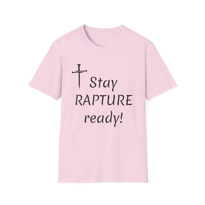 Stay Rapture Ready T-Shirt | Religious Faith Typography Tee