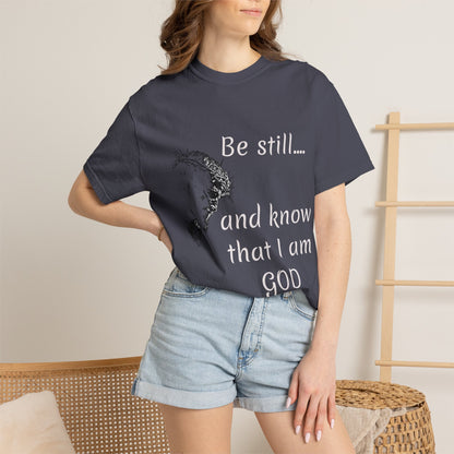 Be still and know that I am GOD | Christian Faith Prayer Tee