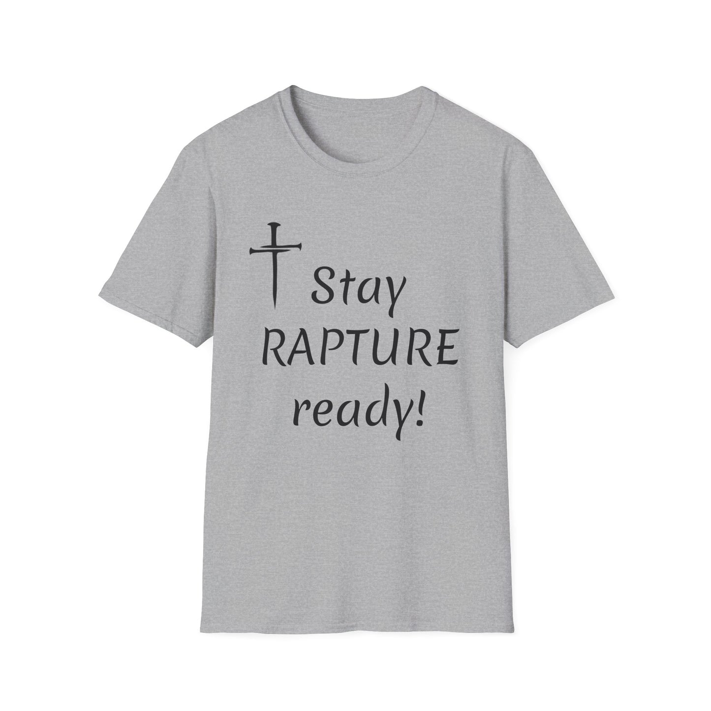 Stay Rapture Ready T-Shirt | Religious Faith Typography Tee