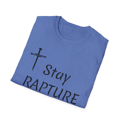 Stay Rapture Ready T-Shirt | Religious Faith Typography Tee