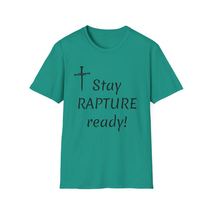 Stay Rapture Ready T-Shirt | Religious Faith Typography Tee
