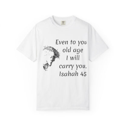 Isaiah 46-old ageHug T-Shirt | Christian Faith Prayer Tee