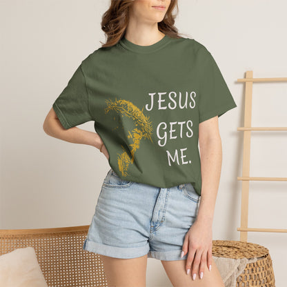 Jesus gets me  T-Shirt | Christian Faith Prayer Tee