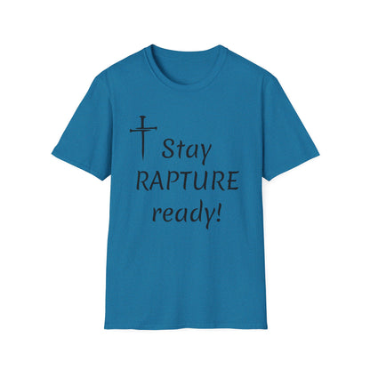 Stay Rapture Ready T-Shirt | Religious Faith Typography Tee