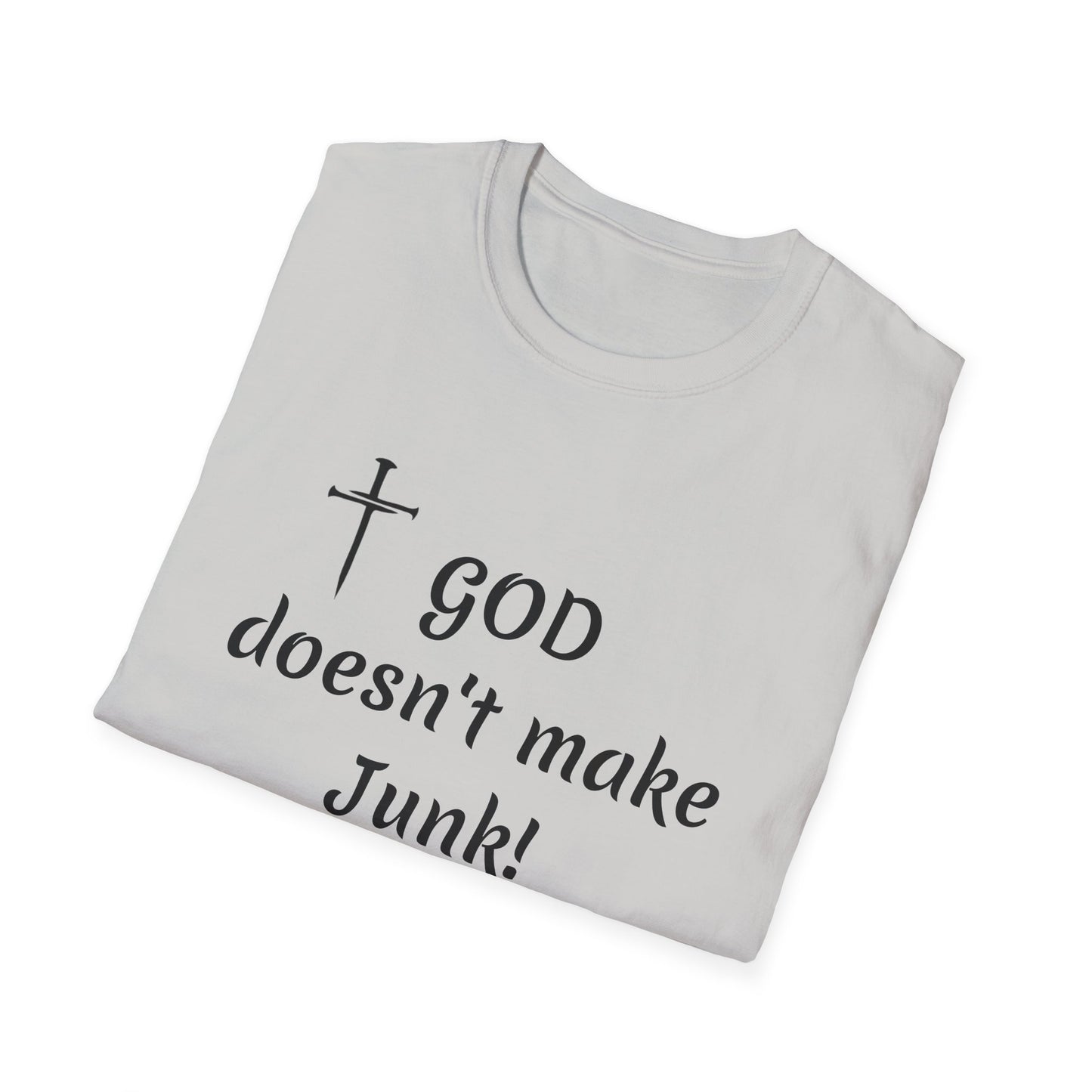 GOD doesn’t make junk! T-Shirt | Religious Faith Typography Tee