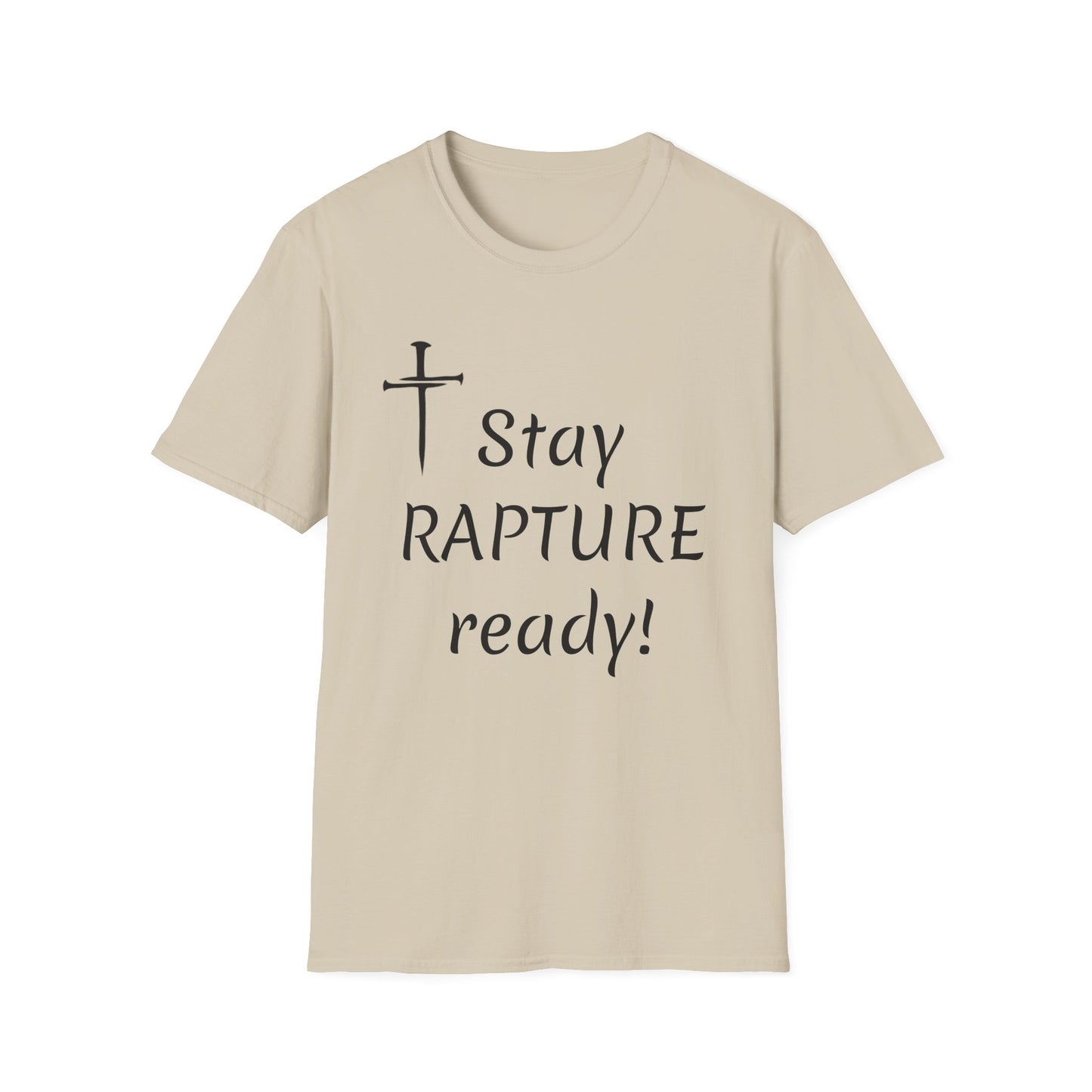 Stay Rapture Ready T-Shirt | Religious Faith Typography Tee