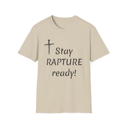 Stay Rapture Ready T-Shirt | Religious Faith Typography Tee