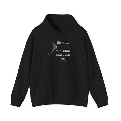 Be still and know that Iam GOD Hoodie | Christian Faith Scripture Sweatshirt