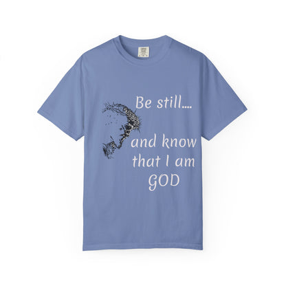 Be still and know that I am GOD | Christian Faith Prayer Tee
