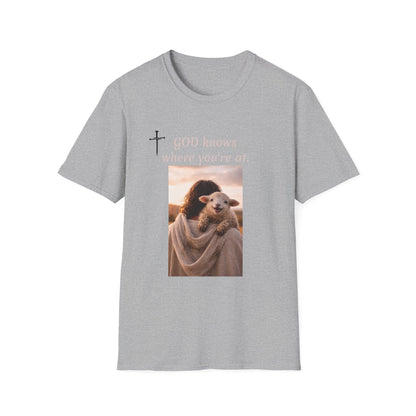 God knows where you are! Unisex Softstyle T-Shirt