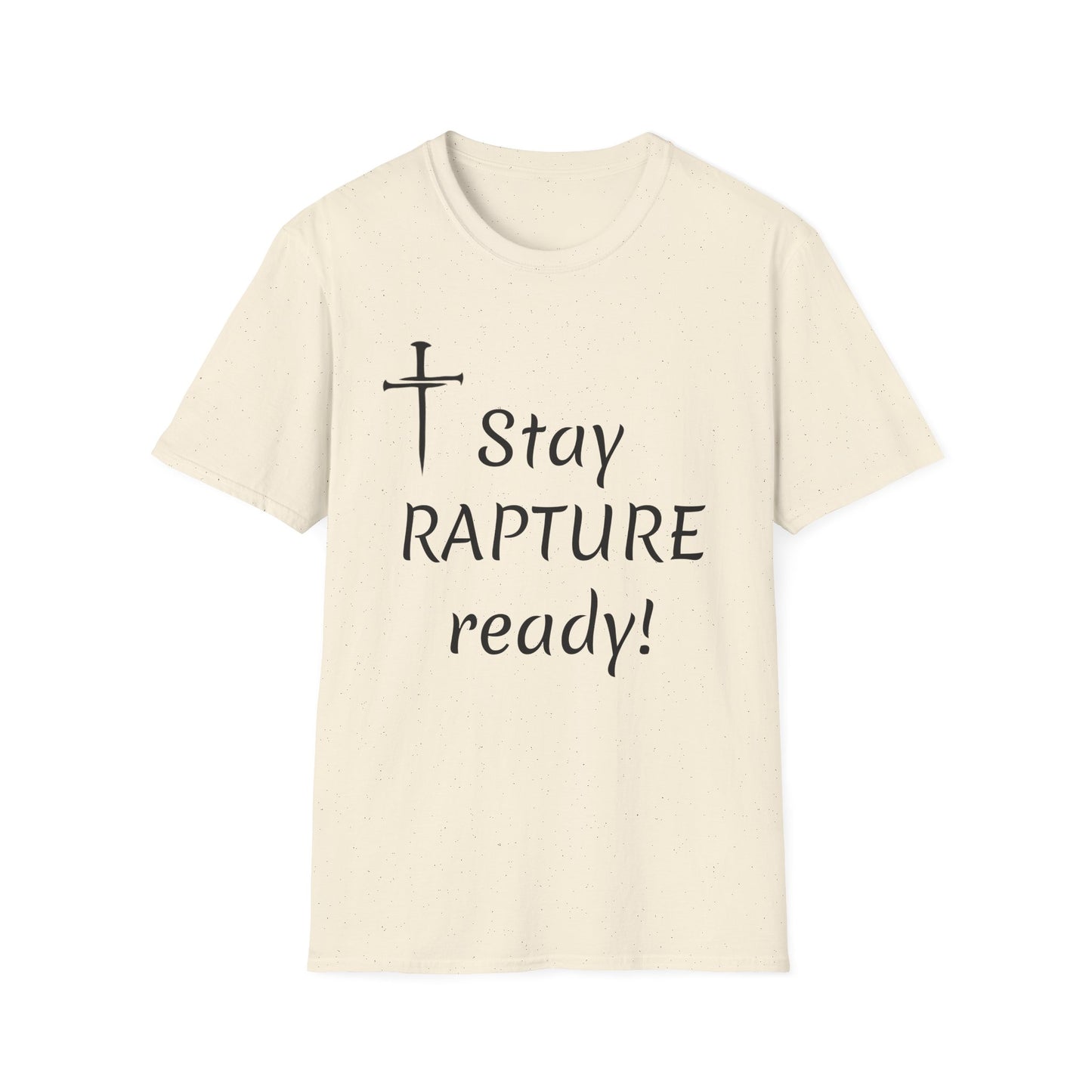 Stay Rapture Ready T-Shirt | Religious Faith Typography Tee