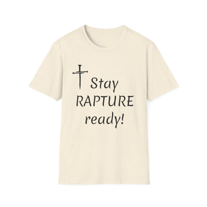 Stay Rapture Ready T-Shirt | Religious Faith Typography Tee