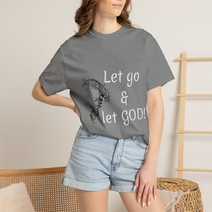 Let go and let GOD | Christian Faith Prayer Tee