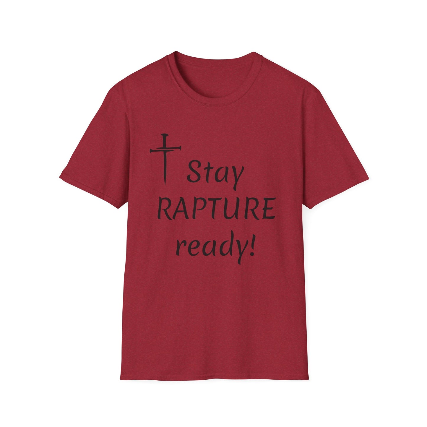 Stay Rapture Ready T-Shirt | Religious Faith Typography Tee