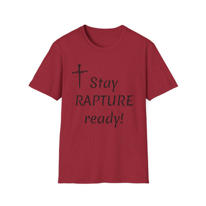 Stay Rapture Ready T-Shirt | Religious Faith Typography Tee