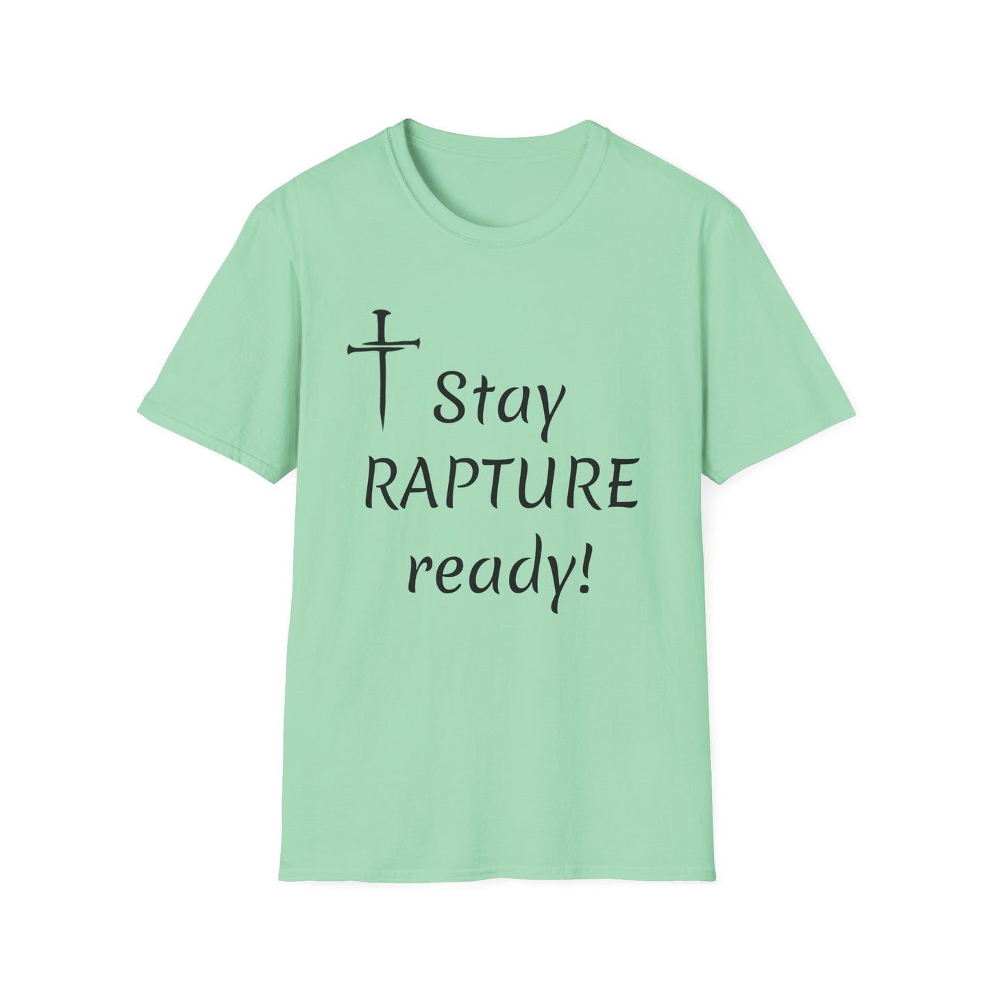 Stay Rapture Ready T-Shirt | Religious Faith Typography Tee