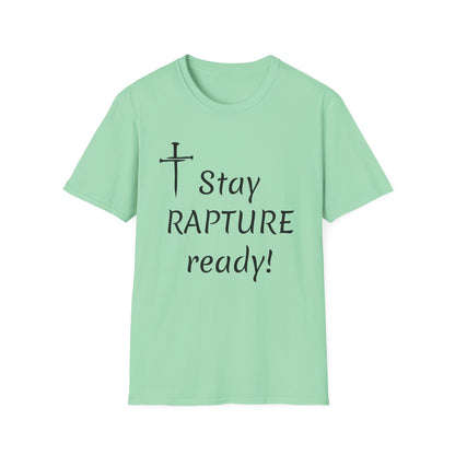 Stay Rapture Ready T-Shirt | Religious Faith Typography Tee