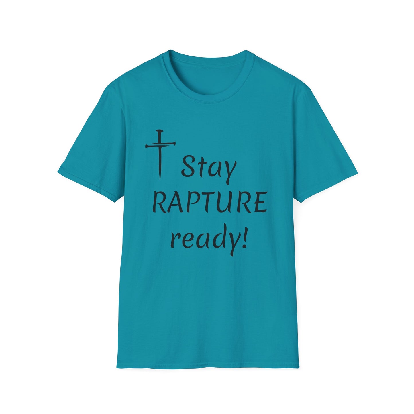 Stay Rapture Ready T-Shirt | Religious Faith Typography Tee