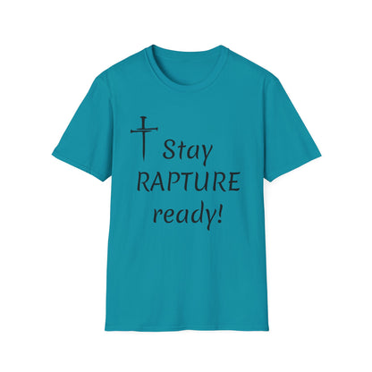 Stay Rapture Ready T-Shirt | Religious Faith Typography Tee