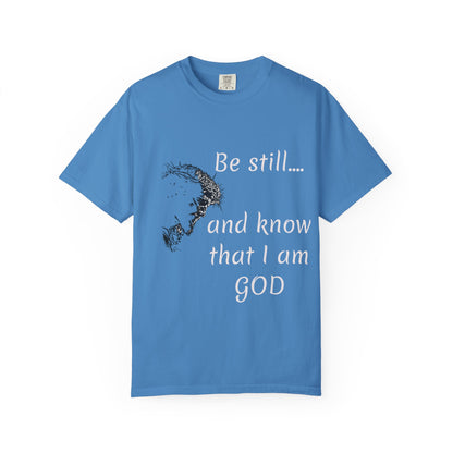 Be still and know that I am GOD | Christian Faith Prayer Tee