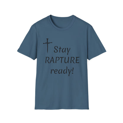Stay Rapture Ready T-Shirt | Religious Faith Typography Tee