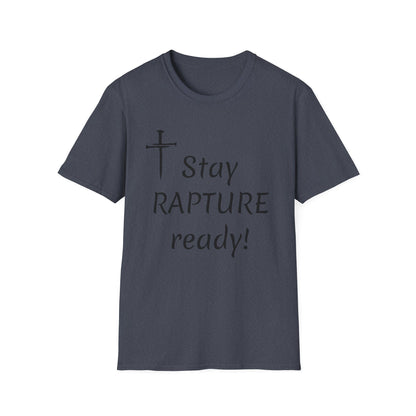 Stay Rapture Ready T-Shirt | Religious Faith Typography Tee