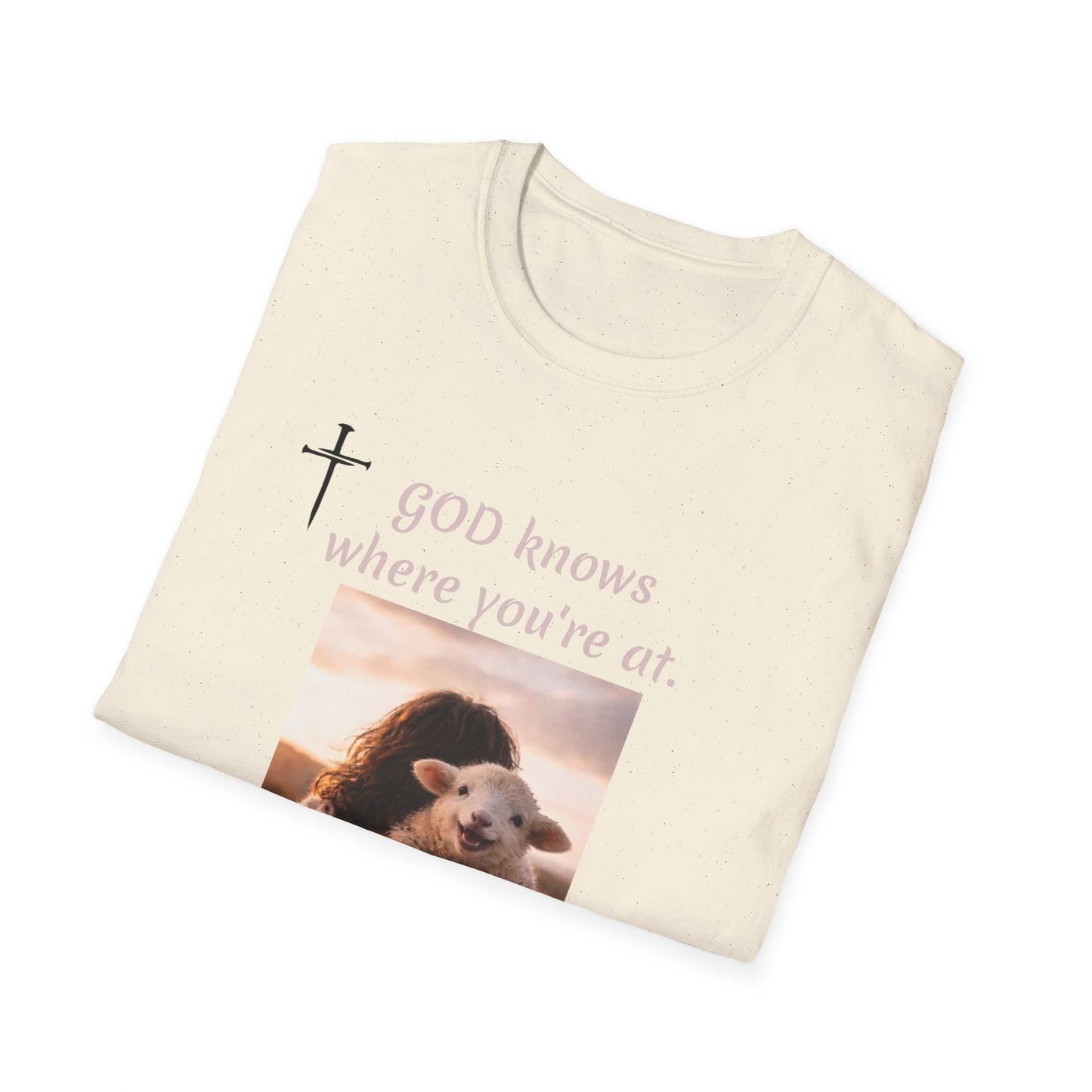 God knows where you are! Unisex Softstyle T-Shirt