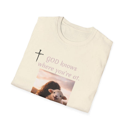 God knows where you are! Unisex Softstyle T-Shirt