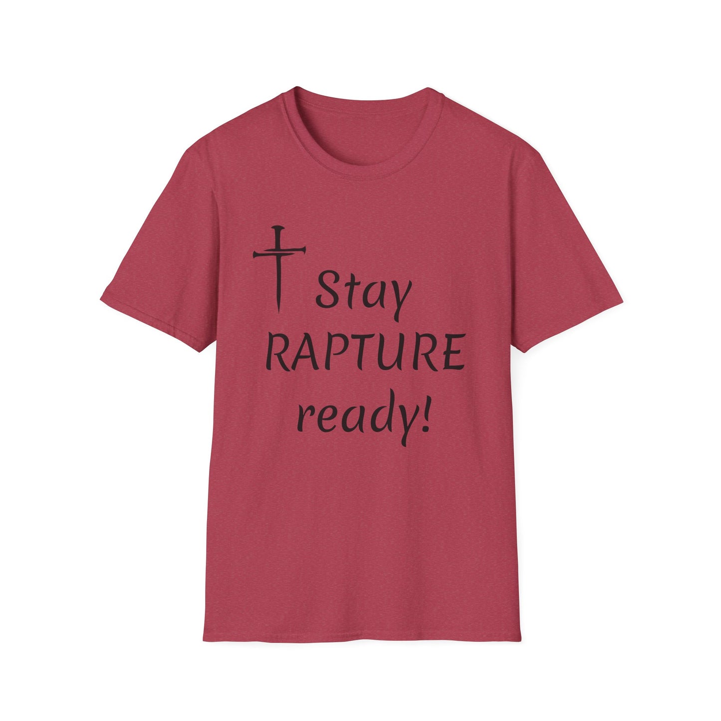 Stay Rapture Ready T-Shirt | Religious Faith Typography Tee