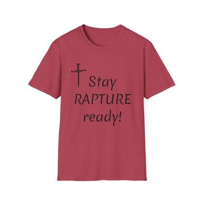 Stay Rapture Ready T-Shirt | Religious Faith Typography Tee