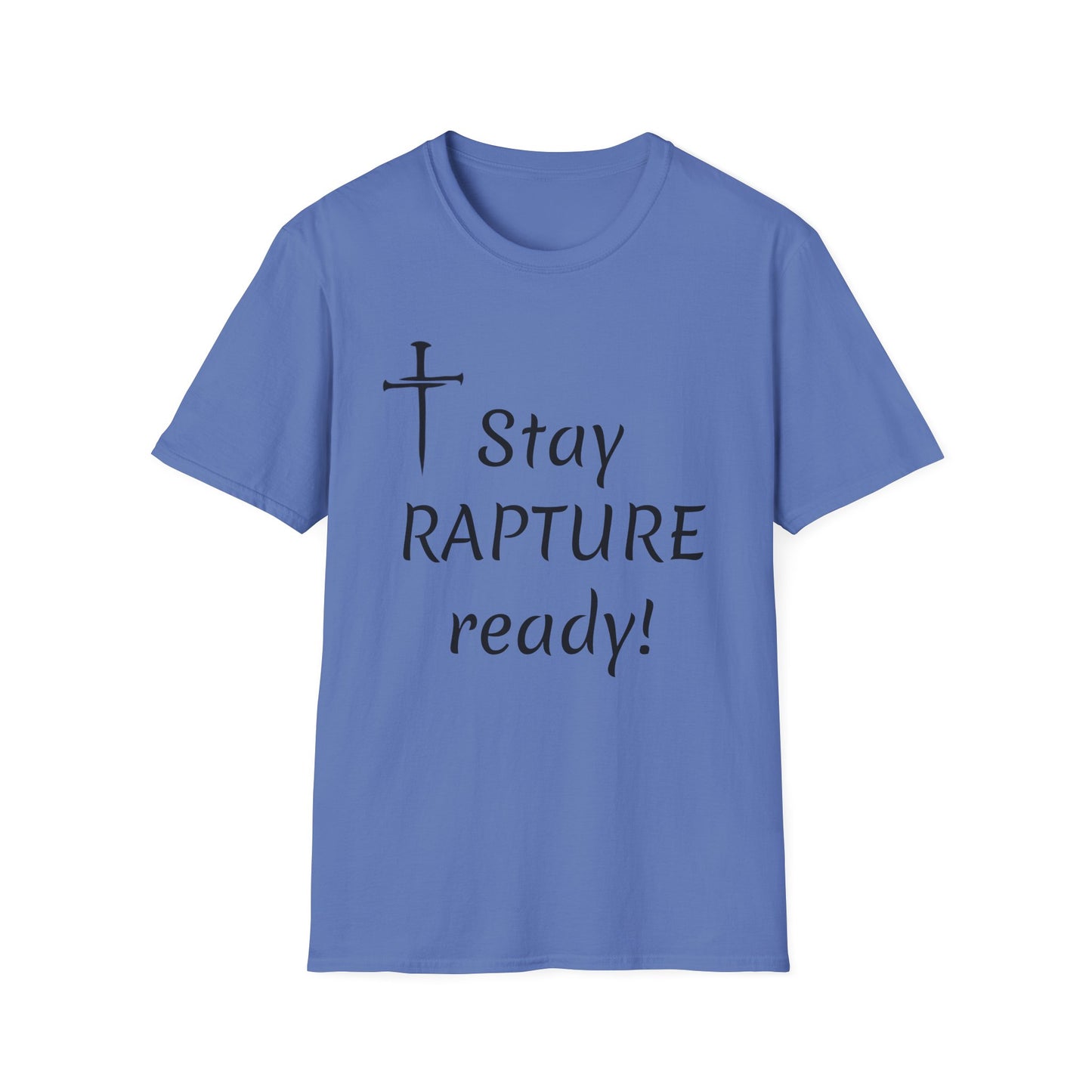 Stay Rapture Ready T-Shirt | Religious Faith Typography Tee