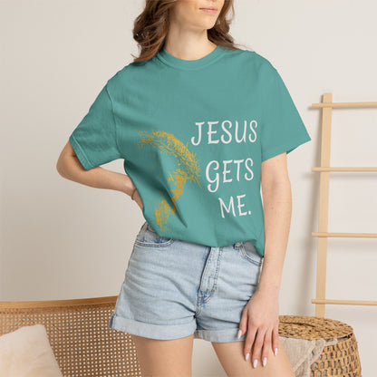 Jesus gets me  T-Shirt | Christian Faith Prayer Tee
