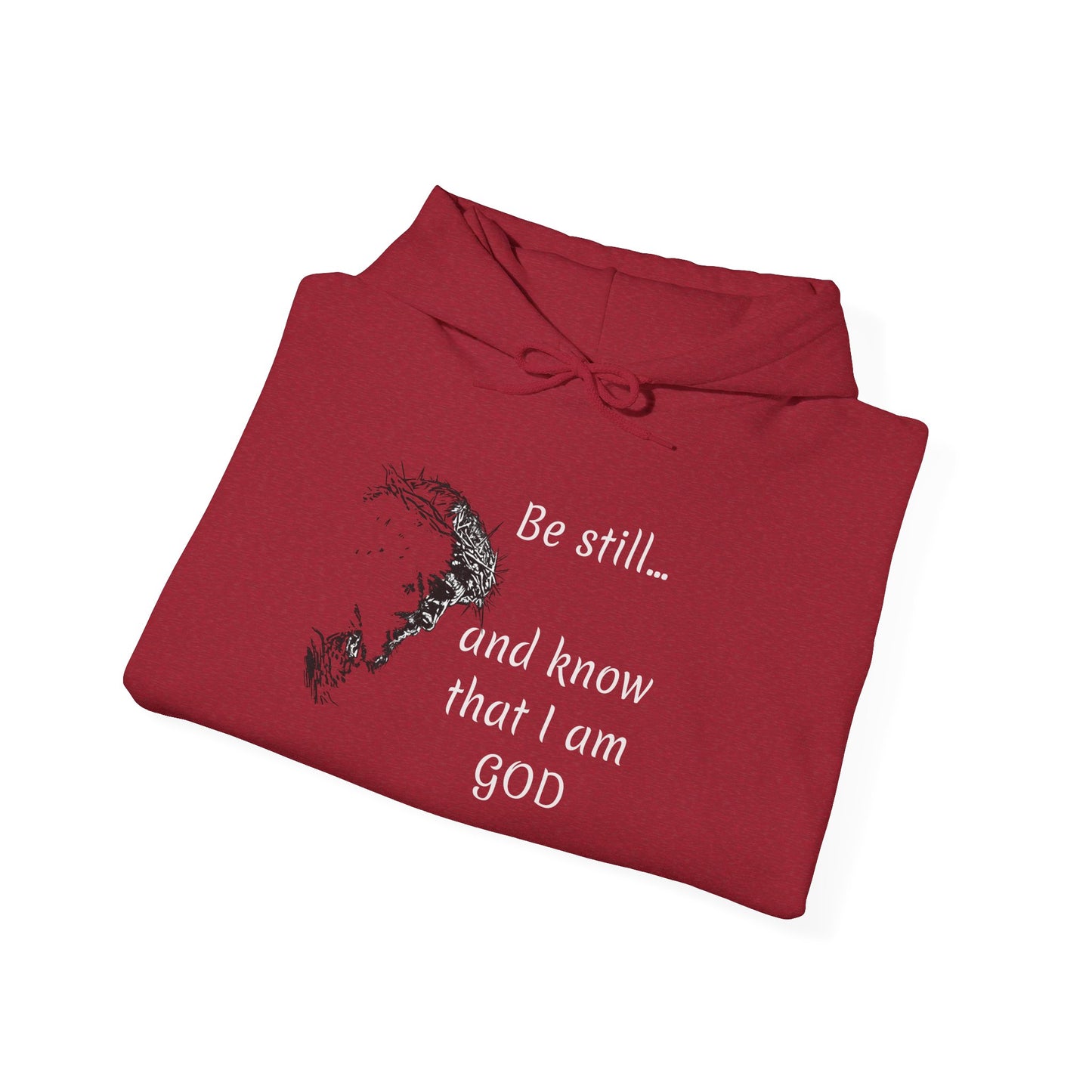 Be still and know that Iam GOD Hoodie | Christian Faith Scripture Sweatshirt