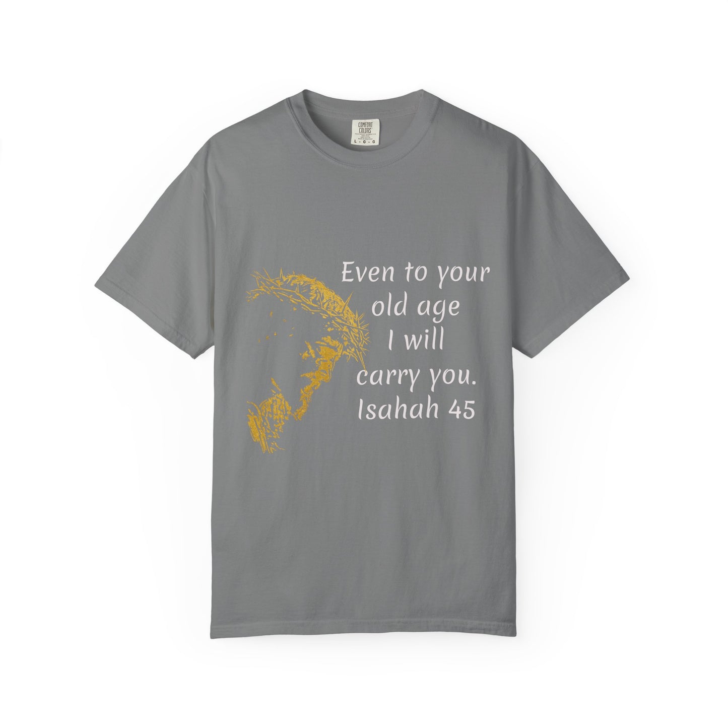 Isaiah 46-old ageHug T-Shirt | Christian Faith Prayer Tee