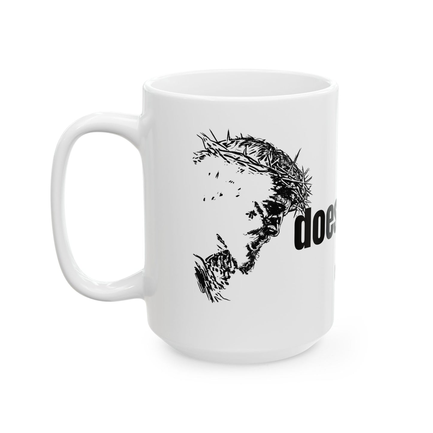 God DOESNT make junk Ceramic Mug, (11oz, 15oz)