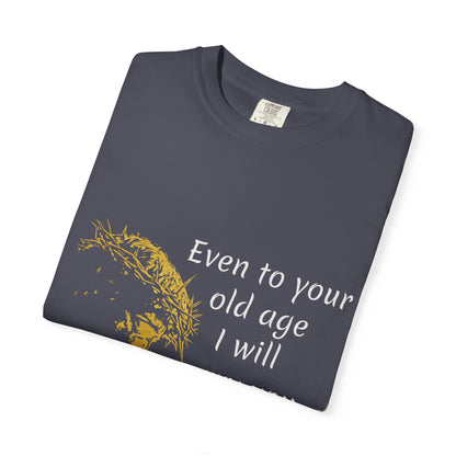 Isaiah 46-old ageHug T-Shirt | Christian Faith Prayer Tee