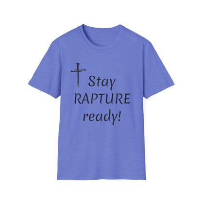 Stay Rapture Ready T-Shirt | Religious Faith Typography Tee